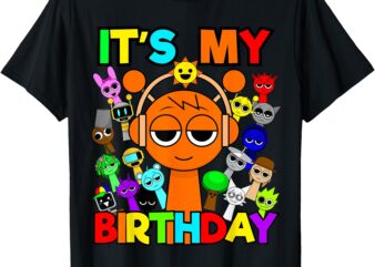 Sprunki Birthday for Boys Girls Bday bruh it’s my Birthday T-Shirt