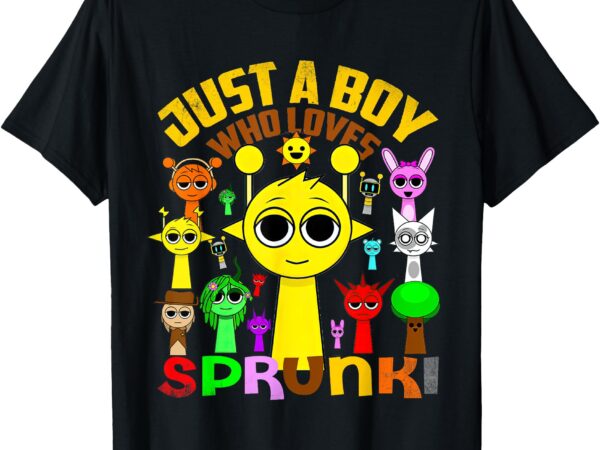 Sprunki boy oren just a boy who loves sprunki t-shirt