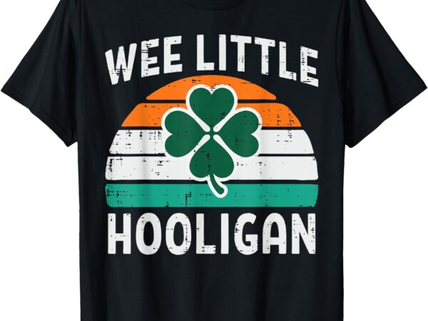 St patricks day wee little hooligan saint pattys irish kids t-shirt