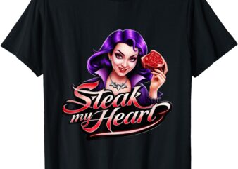 Steak My Heart T-Shirt