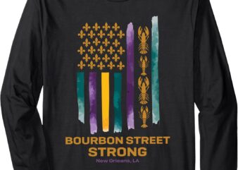 bourbon street Strong Long Sleeve T-Shirt