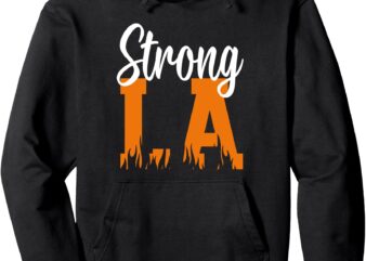 Strong Los Angeles Pullover Hoodie