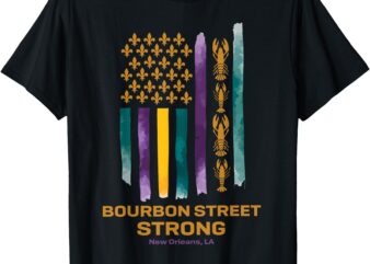 Strong T-Shirt bourbon street strong, new oriens,LA