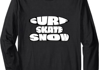 Surf Skate Snow Board Word Graphic Long Sleeve T-Shirt