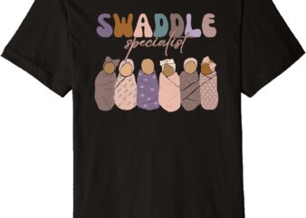 Swaddle Specialist Nurse Top Premium T-Shirt