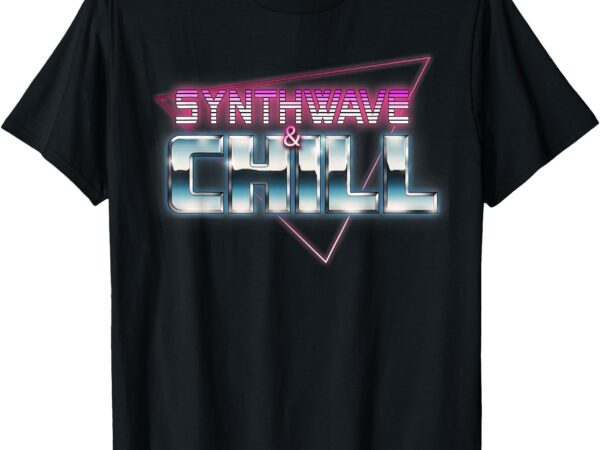 Synthwave & chill t-shirt