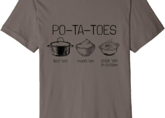 TATER TOT CONNOISSEUR POTATOES ARE MY FAVE Premium T-Shirt