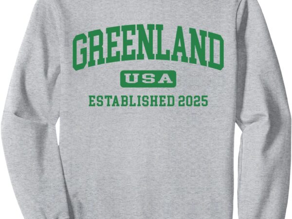 Trump 2024 maga greenland usa 2025 collegiate sweatshirt