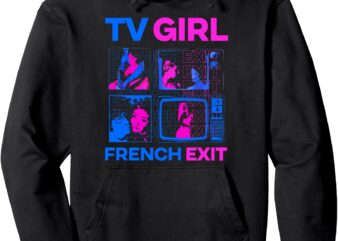 TV Girl Album Frenchs Exit Funny Pullover Hoodie