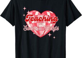 Teaching the Sweetest Hearts T-Shirt