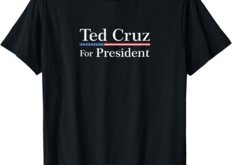 Ted Cruz for President T-shirt