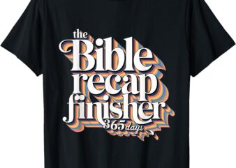 The Bible Recap Finisher 365 Days Christian Journey T-Shirt