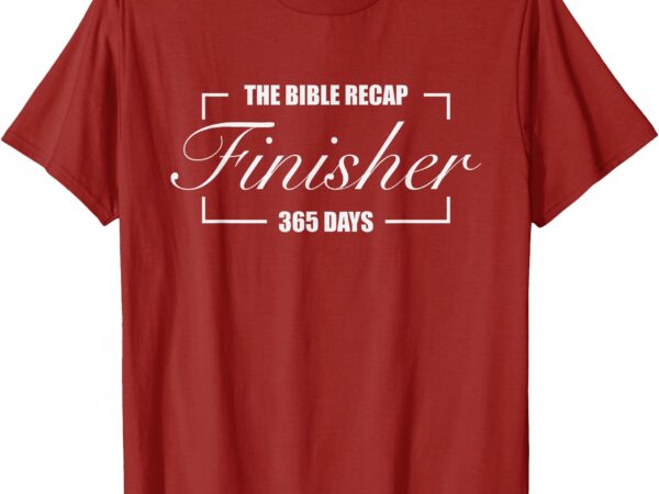 The bible recap finisher 365 days christian religious red t-shirt