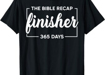 The Bible Recap Finisher 365 Days Shirt For Kids Boys Girls T-Shirt