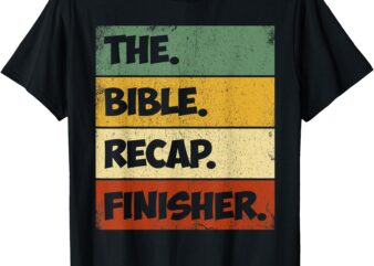 The Bible Recap Finisher 365 Days retro T-Shirt