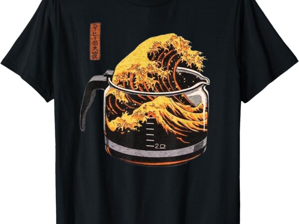 The great wave of coffee funny coffee japanese i love coffee t-shirt