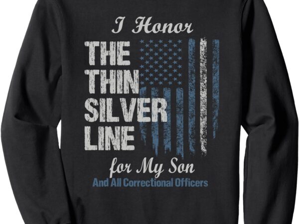 Thin silver line son correctional officer sweatshirt