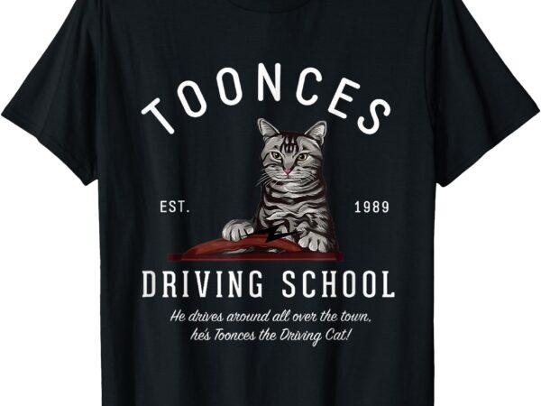 Toonces driving school est. 1989 – the driving cat t-shirt