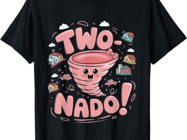 Tow nado 2 year old girl tornado cute birthday party t-shirt