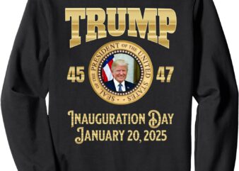 Trump Inauguration Day January 2025 President Photo 45 47 Sweatshirt