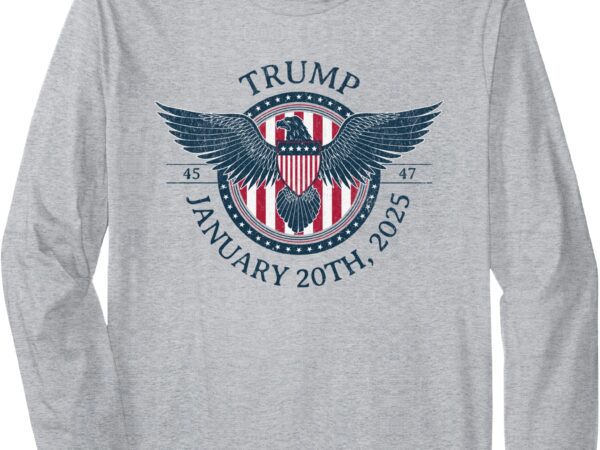 Trump inauguration day long sleeve t-shirt