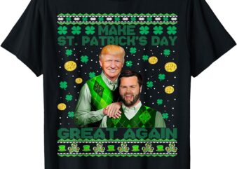 Trump Vance Brothers Funny St Patrick’s Day Ugly Sweater T-Shirt