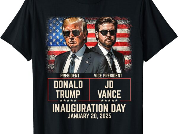 Trump vance inauguration day 2025 donald trump jd vance t-shirt