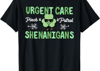 Urgent Care Nurse St Patrick’s Day Team Minor Injury Unit RN T-Shirt