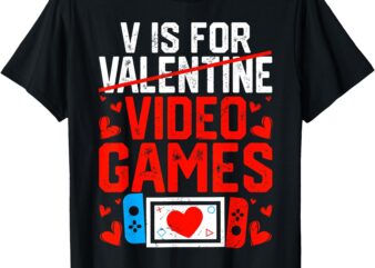 V Is For Video Game Gifts Funny Valentines Day Gamer Boy Men T-Shirt