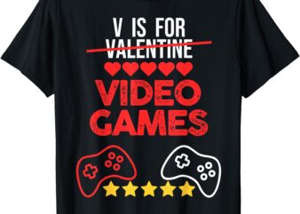 V Is For Video Games Valentines Day Gamer Boy Men Gift T-Shirt