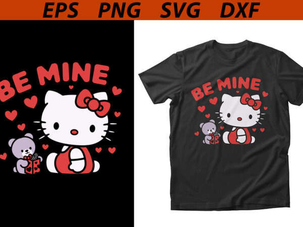 Valentines day be mine t-shirt design