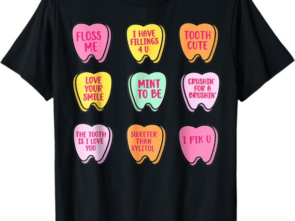 Valentine’s day dental tooth candy retro dentist t-shirt