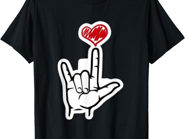 Valentines i love you hand sign asl heart cute women men t-shirt