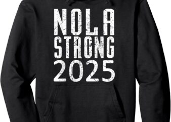 Ventage NOLA New Orleans 2025 Strong Always Never Forget Pullover Hoodie