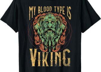 Viking Blood Type Vikings Funny Quotes Humor Sayings Norse T-Shirt