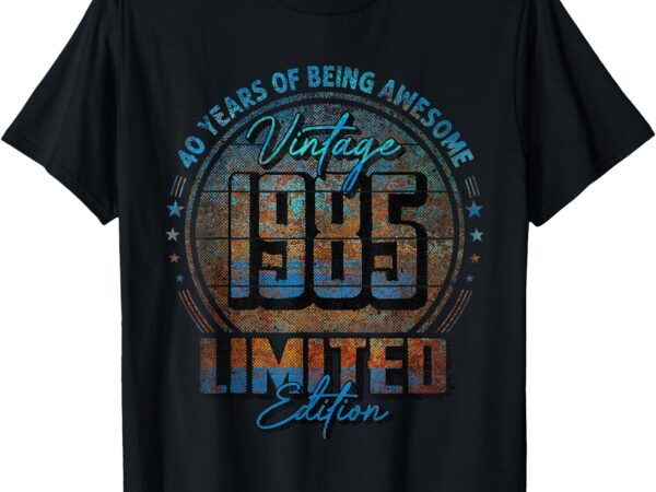 Vintage 1985 limited edition shirt 40 year old 40th birthday t-shirt