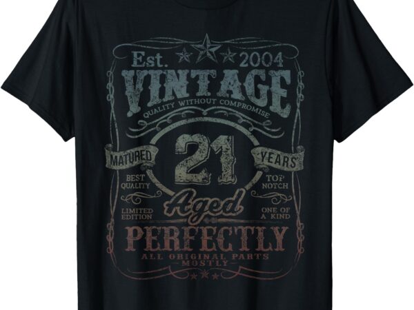 Vintage 2004 limited edition shirt 21 year old 21st birthday t-shirt