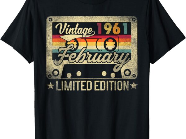 Vintage february 1961 birthday funny retro t-shirt