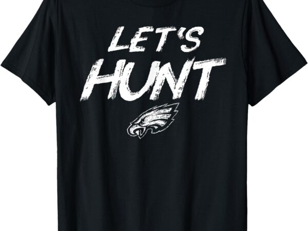 Vintage let’s hunt eagles saying design t-shirt