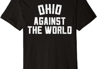 Vintage Ohio Against The World Funny Football Premium T-Shirt