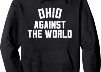 Vintage Ohio Against The World Funny Football Pullover Hoodie