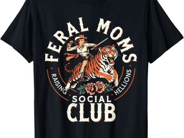 Vintage somebody’s feral wife feral moms social club mama t-shirt