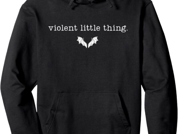 Violent little thing dragon rider pullover hoodie t shirt vector art