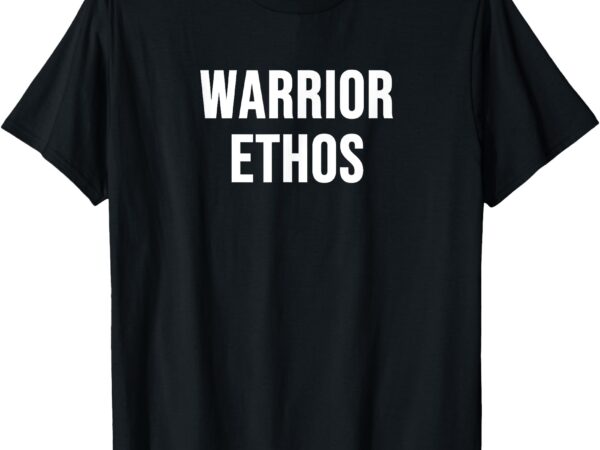 Warrior ethos t-shirt