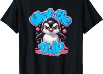 What The Flip Graphic Tee Cute Funny Trendy Aesthetic T-Shirt