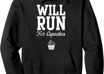 Will Run For Cupcakes Pullover Hoodie