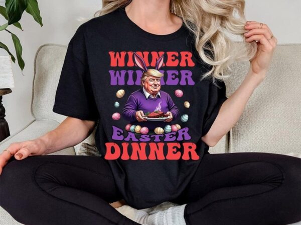 Winner winner easter dinner trump sweatshirt, funny trump bunny costume easter, trump easter egg, easter bunny, funny thanksgiving maga