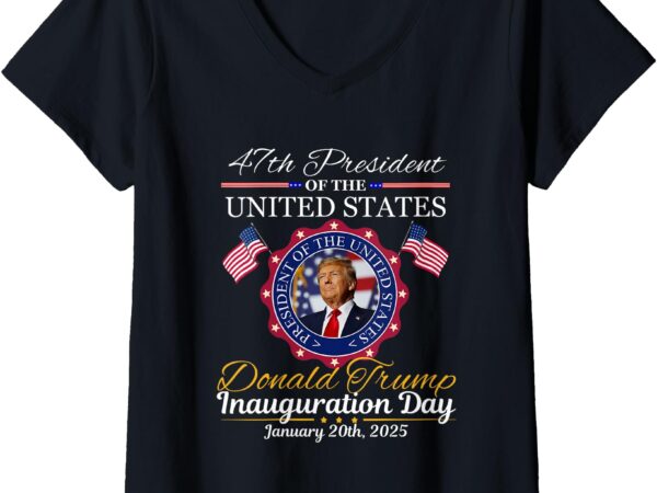 Womens 47th president donald trump inauguration day january 20 2025 v-neck t-shirt