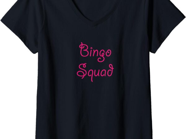 Womens bingo squad – cute gift for a bingo lover _ v-neck t-shirt