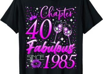 Womens Chapter 40 Fabulous Vintage Since 1985 40th Birthday T-Shirt